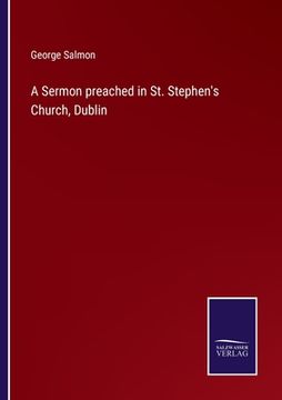 portada A Sermon preached in St. Stephen's Church, Dublin 