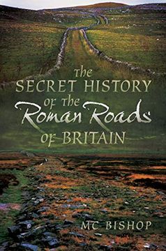 portada The Secret History of the Roman Roads of Britain (en Inglés)