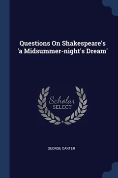 portada Questions On Shakespeare's 'a Midsummer-night's Dream' (in English)