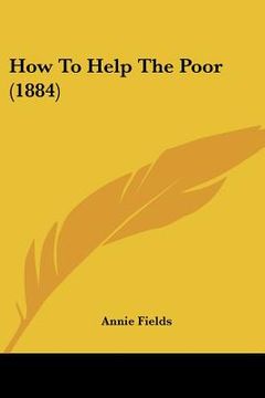 portada how to help the poor (1884) (en Inglés)