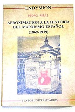 portada aproximación a la historia del marxismo español: (1869-1939)