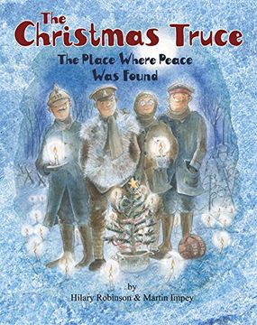 portada The Christmas Truce: The Place Where Peace Was Found (World War I Picture Book 2)