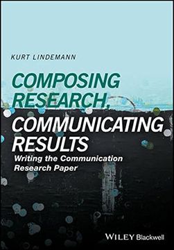 portada Composing Research, Communicating Results: Writing the Communication Research Paper (en Inglés)