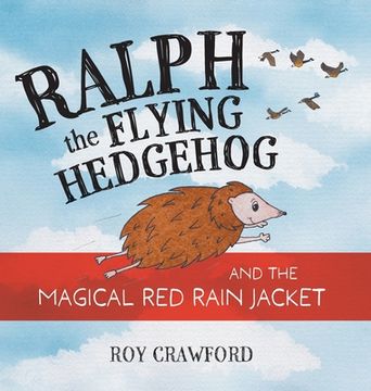 portada Ralph the Flying Hedgehog and the Magical Red Rain Jacket (en Inglés)