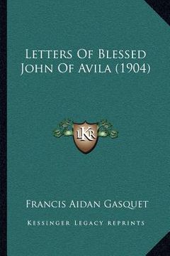 portada letters of blessed john of avila (1904) (en Inglés)
