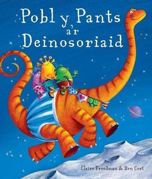 portada Pobl y Pants a'r Deinosoriaid (in Welsh)