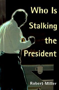 portada who is stalking the president (en Inglés)