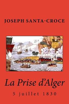 portada La Prise d'Alger - 1830 (in French)