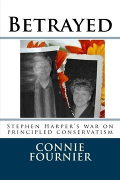 portada Betrayed: Stephen Harper's war on principled conservatism