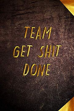 portada Team get Shit Done: Funny Gift for Team Members at Work | From Boss, Coworker | Gift for Employee Appreciation | Ideal Christmas | Appreciation day (in English)