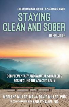 portada Staying Clean and Sober: Complementary and Natural Strategies for Healing the Addicted Brain (Third Edition) (en Inglés)