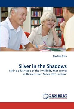 portada Silver in the Shadows: Taking advantage of the invisibility that comes with silver hair, Sylvia takes action!