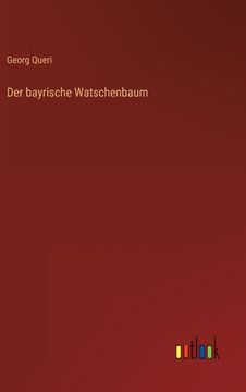 portada Der bayrische Watschenbaum (en Alemán)