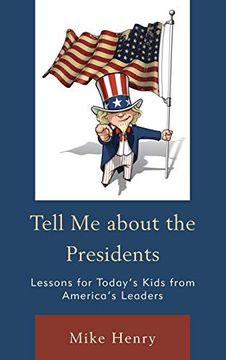 portada Tell me About the Presidents: Lessons for Today's Kids From America's Leaders (in English)