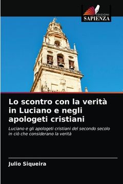 portada Lo scontro con la verità in Luciano e negli apologeti cristiani (in Italian)