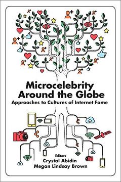 portada Microcelebrity Around the Globe: Approaches to Cultures of Internet Fame (en Inglés)
