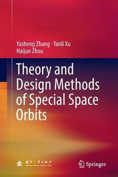 portada Theory and Design Methods of Special Space Orbits (in English)