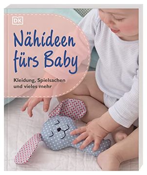 portada Nähideen Fürs Baby: Kleidung, Spielsachen und Vieles Mehr (en Alemán)