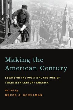 portada Making the American Century: Essays on the Political Culture of Twentieth Century America (in English)