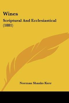 portada wines: scriptural and ecclesiastical (1881) (in English)