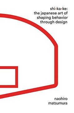 portada Shikake: The Japanese art of Shaping Behavior Through Design (en Inglés)