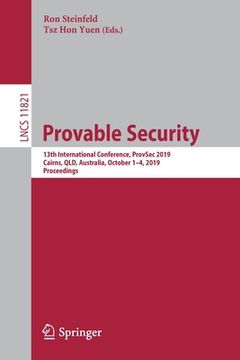 portada Provable Security: 13th International Conference, Provsec 2019, Cairns, Qld, Australia, October 1-4, 2019, Proceedings