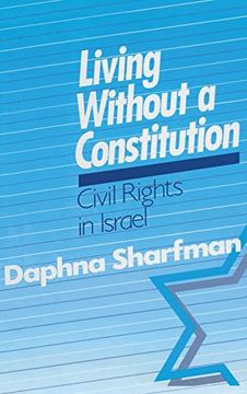 portada Living Without a Constitution: Civil Rights in Israel (en Inglés)