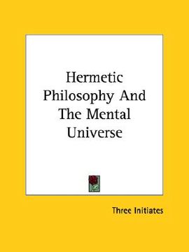 portada hermetic philosophy and the mental universe (in English)