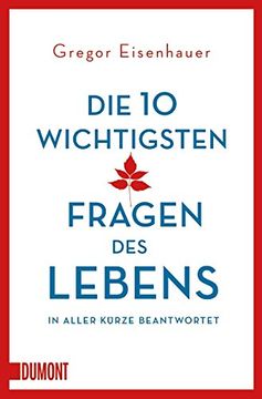 portada Die Zehn Wichtigsten Fragen des Lebens in Aller Kürze Beantwortet (Taschenbücher) (en Alemán)
