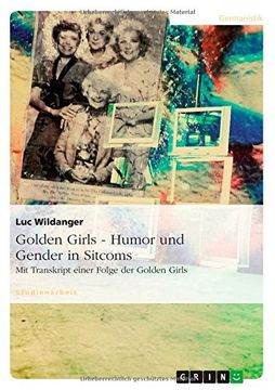 portada Golden Girls - Humor und Gender in Sitcoms (German Edition)