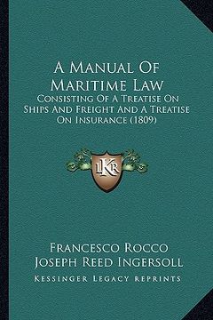 portada a manual of maritime law: consisting of a treatise on ships and freight and a treatise on insurance (1809)