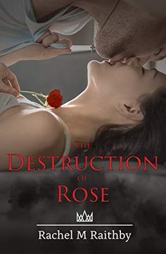 portada The Destruction of Rose: A High School Bully Romance (Albany Nightingale Duet) (in English)