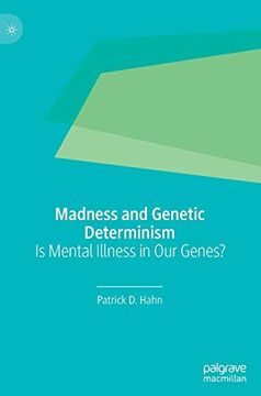 portada Madness and Genetic Determinism: Is Mental Illness in our Genes? (en Inglés)