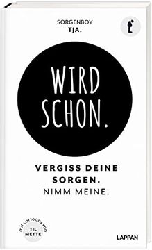 portada Wird Schon. Vergiss Deine Sorgen. Nimm Meine. | das Ablenkungsbuch für Alle, die Sich zu Viele Sorgen Machen. (in German)