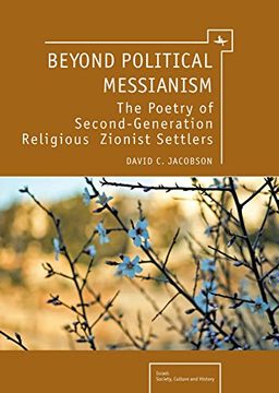 portada Beyond Political Messianism: The Poetry of Second-Generation Religious Zionist Settlers (Israel: Society, Culture, and History) (en Inglés)