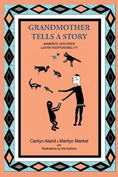portada Grandmother Tells a Story: Mimbres Children Learn Responsibility (en Inglés)