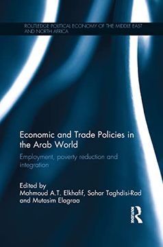 portada Economic and Trade Policies in the Arab World: Employment, Poverty Reduction and Integration (in English)