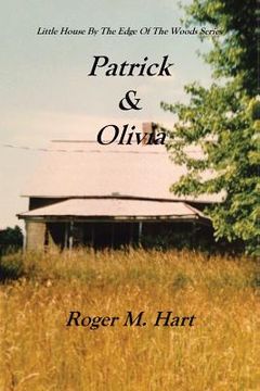 portada Patrick & Olivia: Little House by the Edge of the Woods Series