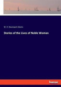 portada Stories of the Lives of Noble Woman (in English)