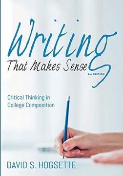 portada Writing That Makes Sense, 2nd Edition: Critical Thinking in College Composition (in English)