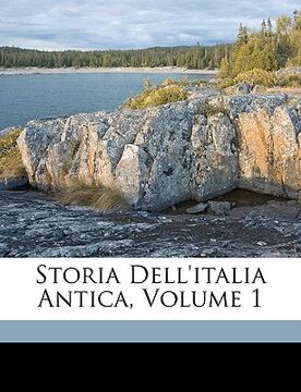 portada Storia Dell'italia Antica, Volume 1 (in Italian)