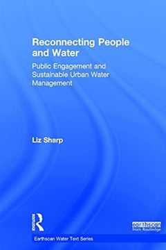 portada Reconnecting People and Water: Public Engagement and Sustainable Urban Water Management (Earthscan Water Text)