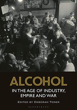 portada Alcohol in the age of Industry, Empire, and war (en Inglés)