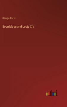portada Bourdaloue and Louis XIV (en Inglés)