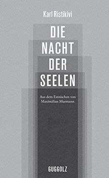 portada Die Nacht der Seelen. (Roman), aus dem Estnischen von Maximilian Murmann, Nachwort von Rein Raud. (in German)