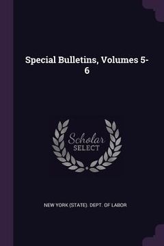 portada Special Bulletins, Volumes 5-6 (en Inglés)