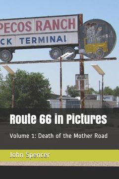 portada Route 66 in Pictures: Volume 1: Death of the Mother Road (en Inglés)