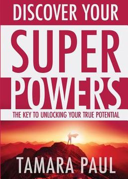portada Discover Your Superpowers: The Key to Unlocking Your True Potential (en Inglés)
