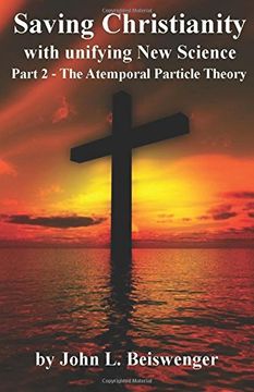 portada Saving Christianity Part 2: The Atemporal Particle Theory