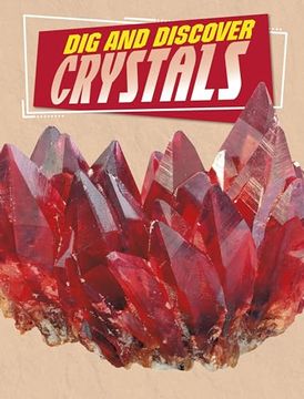 portada Dig and Discover Crystals (Rock Your World)
